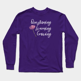 Questioning, Learning, Growing | Pink Green White | Ultra Violet Long Sleeve T-Shirt